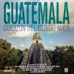 Watch Guatemala: Heart of the Mayan World 123movieshub