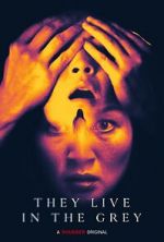 Watch They Live in the Grey 123movieshub