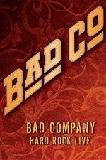 Watch Bad Company: Hard Rock Live 123movieshub