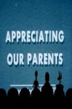 Watch Appreciating Your Parents 123movieshub