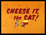 Watch Cheese It, the Cat! (Short 1957) 123movieshub
