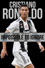 Watch Cristiano Ronaldo: Impossible to Ignore 123movieshub