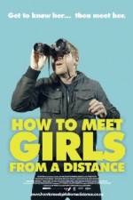 Watch How to Meet Girls from a Distance 123movieshub