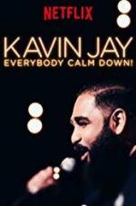 Watch Kavin Jay: Everybody Calm Down! 123movieshub