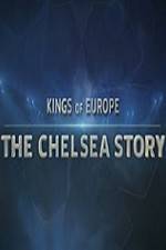 Watch Kings Of Europe - The Chelsea Story 123movieshub