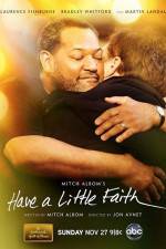 Watch Have a Little Faith 123movieshub