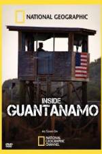 Watch NationaI Geographic Inside the Wire: Guantanamo 123movieshub