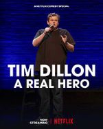 Watch Tim Dillon: A Real Hero (TV Special 2022) 123movieshub