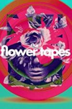 Watch The Flower Tapes 123movieshub