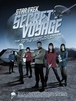 Watch Star Trek Secret Voyage: Whose Birth These Triumphs Are 123movieshub