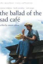Watch The Ballad of the Sad Cafe 123movieshub