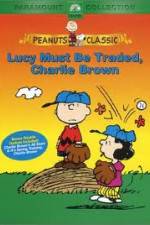 Watch Lucy Must Be Traded Charlie Brown 123movieshub