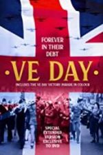 Watch VE Day: Forever in their Debt 123movieshub