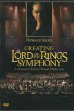 Watch Creating the Lord of the Rings Symphony: A Composer\'s Journey Through Middle-Earth 123movieshub