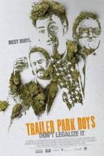 Watch Trailer Park Boys: Don't Legalize It 123movieshub
