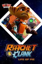 Watch Ratchet & Clank: Life of Pie 123movieshub