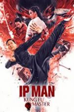 Watch Ip Man: Kung Fu Master 123movieshub