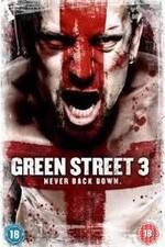 Watch Green Street 3: Never Back Down 123movieshub