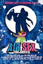 Watch Air Sex: The Movie 123movieshub