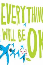 Watch Everything Will Be Ok 123movieshub