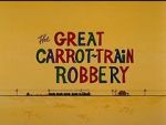 Watch The Great Carrot-Train Robbery (Short 1969) 123movieshub