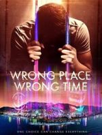 Watch Wrong Place Wrong Time 123movieshub