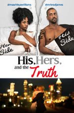 Watch His, Hers & the Truth 123movieshub
