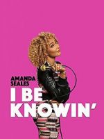 Watch Amanda Seales: I Be Knowin\' 123movieshub