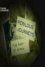 Watch National Geographic Perilous Journeys The Roof of Africa 123movieshub
