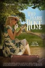 Watch Wild Prairie Rose 123movieshub