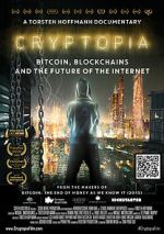 Watch Cryptopia: Bitcoin, Blockchains and the Future of the Internet 123movieshub