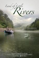 Watch Land Of Little Rivers 123movieshub