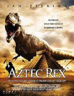 Watch Tyrannosaurus Azteca 123movieshub