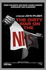 Watch The Dirty War on the National Health Service 123movieshub