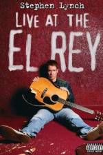 Watch Stephen Lynch: Live at the El Rey 123movieshub