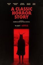Watch A Classic Horror Story 123movieshub