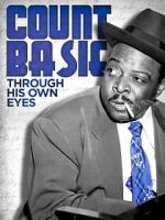 Watch Count Basie: Through His Own Eyes 123movieshub