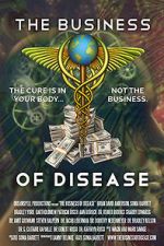 Watch The Business of Disease 123movieshub