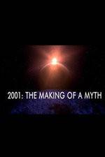 Watch 2001: The Making of a Myth 123movieshub