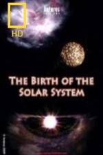 Watch National Geographic Birth of The Solar System 123movieshub