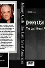 Watch Johnny Cash: The Last Great American 123movieshub