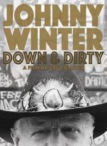 Watch Johnny Winter: Down & Dirty 123movieshub