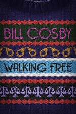 Watch Bill Cosby: Walking Free 123movieshub