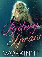 Watch Britney Spears: Workin\' It 123movieshub