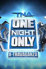 Watch TNA One Night Only X-Travaganza 123movieshub