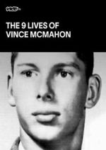 Watch The Nine Lives of Vince McMahon 123movieshub