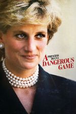 Watch Princess Diana: A Dangerous Game 123movieshub