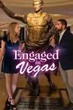 Watch Engaged in Vegas 123movieshub