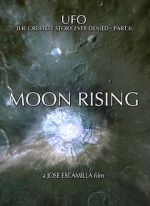 Watch UFO: The Greatest Story Ever Denied II - Moon Rising 123movieshub