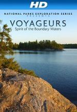 Watch National Parks Exploration Series: Voyageurs - Spirit of the Boundary Waters 123movieshub